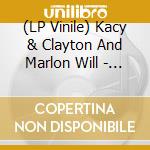 (LP Vinile) Kacy & Clayton And Marlon Will - Plastic Bouquet-Indies Exclusi vinile