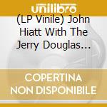 (LP Vinile) John Hiatt With The Jerry Douglas Band - Leftover Feelings vinile