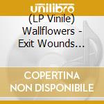 (LP Vinile) Wallflowers - Exit Wounds (Scando Excl. Splatter) vinile