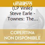 (LP Vinile) Steve Earle - Townes: The Basics lp vinile