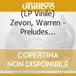 (LP Vinile) Zevon, Warren - Preludes -Coloured- (2 Lp) vinile
