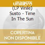 (LP Vinile) Susto - Time In The Sun vinile