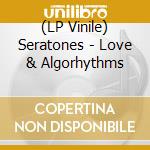 (LP Vinile) Seratones - Love & Algorhythms vinile