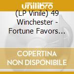 (LP Vinile) 49 Winchester - Fortune Favors The Bold - Orange Vinyl lp vinile