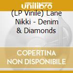 (LP Vinile) Lane Nikki - Denim & Diamonds lp vinile