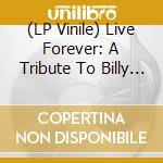 (LP Vinile) Live Forever: A Tribute To Billy Joe Shaver (Indie Exclusive Diamond Color Vinyl) / Various vinile