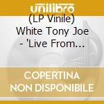 (LP Vinile) White Tony Joe - 