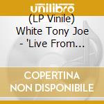 (LP Vinile) White Tony Joe - 'Live From Austin Tx ('Swamp' Color Vinyl)' vinile
