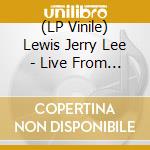 (LP Vinile) Lewis Jerry Lee - Live From Austin Tx (Opaque Red Vinyl) lp vinile