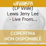 (LP Vinile) Lewis Jerry Lee - Live From Austin Tx (Opaque Red Vinyl) vinile