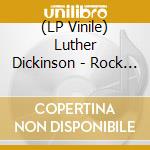 (LP Vinile) Luther Dickinson - Rock 'N Roll Blues - Translucent Green lp vinile