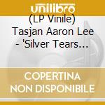 (LP Vinile) Tasjan Aaron Lee - 'Silver Tears ('Sequin' Swirl Vinyl)' vinile
