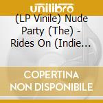 (LP Vinile) Nude Party (The) - Rides On (Indie Exclusive Yellow Vinyl) lp vinile
