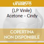 (LP Vinile) Acetone - Cindy vinile