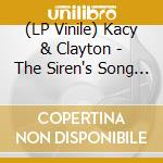 (LP Vinile) Kacy & Clayton - The Siren's Song (Transparent Orange Vinyl) lp vinile