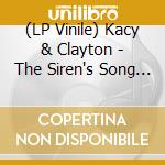 (LP Vinile) Kacy & Clayton - The Siren's Song (Transparent Orange Vinyl) vinile