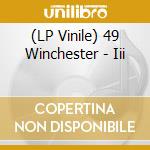 (LP Vinile) 49 Winchester - Iii vinile