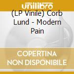 (LP Vinile) Corb Lund - Modern Pain vinile