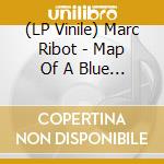 (LP Vinile) Marc Ribot - Map Of A Blue City vinile