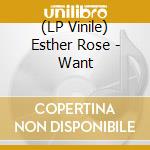 (LP Vinile) Esther Rose - Want vinile