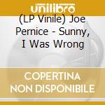 (LP Vinile) Joe Pernice - Sunny, I Was Wrong vinile