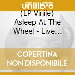 (LP Vinile) Asleep At The Wheel - Live From Austin, Tx (2 Lp) vinile