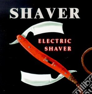 Shaver - Electric Shaver cd musicale di SHAVER