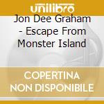 Jon Dee Graham - Escape From Monster Island cd