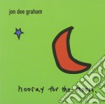 Jon Dee Graham - Hooray For The Moon