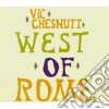 Vic Chesnutt - West Of Rome cd