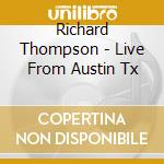 Richard Thompson - Live From Austin Tx cd