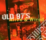 Old 97's - Alive & Wired cd