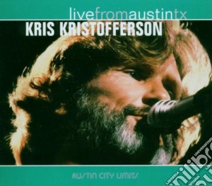 Kris Kristofferson - Live From Austin Tx cd musicale di KRISTOFFERSON KRIS