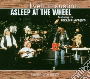 Asleep At The Wheel - Live From Austin Tx cd musicale di ASLEEP AT THE WHEEL