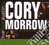 Corry Morrow - Live From Austin Tx cd