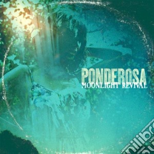 Ponderosa - Moonlight Revival cd musicale di PONDEROSA