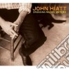 John Hiatt - Crossing Muddy Waters cd