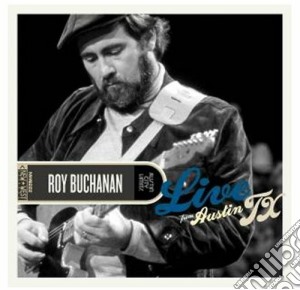 Roy Buchanan - Live From Austin Tx (2 Cd) cd musicale di Roy Buchanan