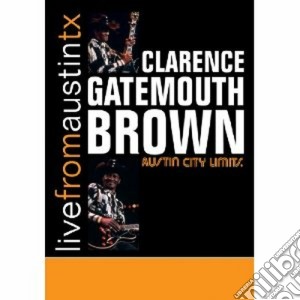 Clarence Gatemouth Brown - Live From Austin Tx (2 Cd) cd musicale di Cla Gatemouth brown