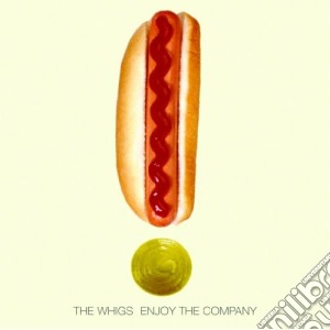 Whigs (The) - Enjoy The Company cd musicale di The Whigs