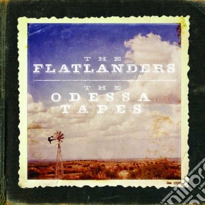 Flatlanders (The) - The Odessa Tapes (2 Cd) cd musicale di The Flatlanders