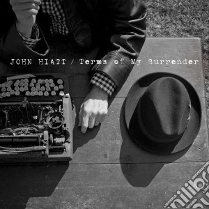 John Hiatt - Terms Of My Surrender cd musicale di John Hiatt
