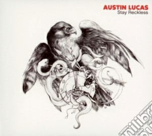 Austin Lucas - Stay Reckless cd musicale di Austin Lucas