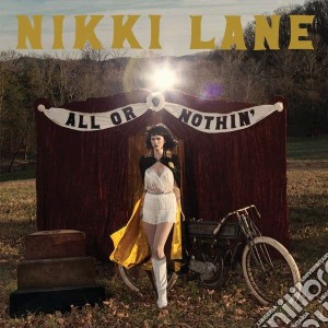 Nikki Lane - All Or Nothin' cd musicale di Lane Nikki