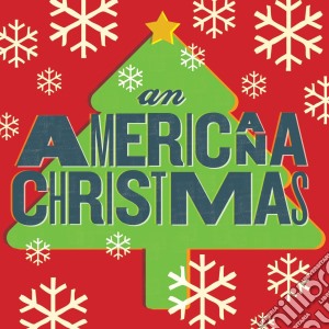 An Americana Christmas / Various cd musicale di Artisti Vari