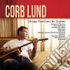 Corb Lund - Things That Can't Be Undone (2 Cd) cd