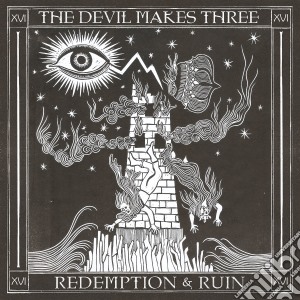 Devil Makes Three (The) - Redemption & Ruin cd musicale di The devil makes thre