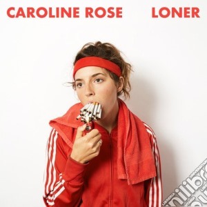 Caroline Rose - Loner cd musicale di Rose Caroline