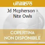 Jd Mcpherson - Nite Owls cd