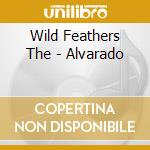Wild Feathers The - Alvarado cd